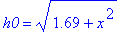 h0 = sqrt(1.69+x^2)