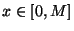 $x\in [0, M]$
